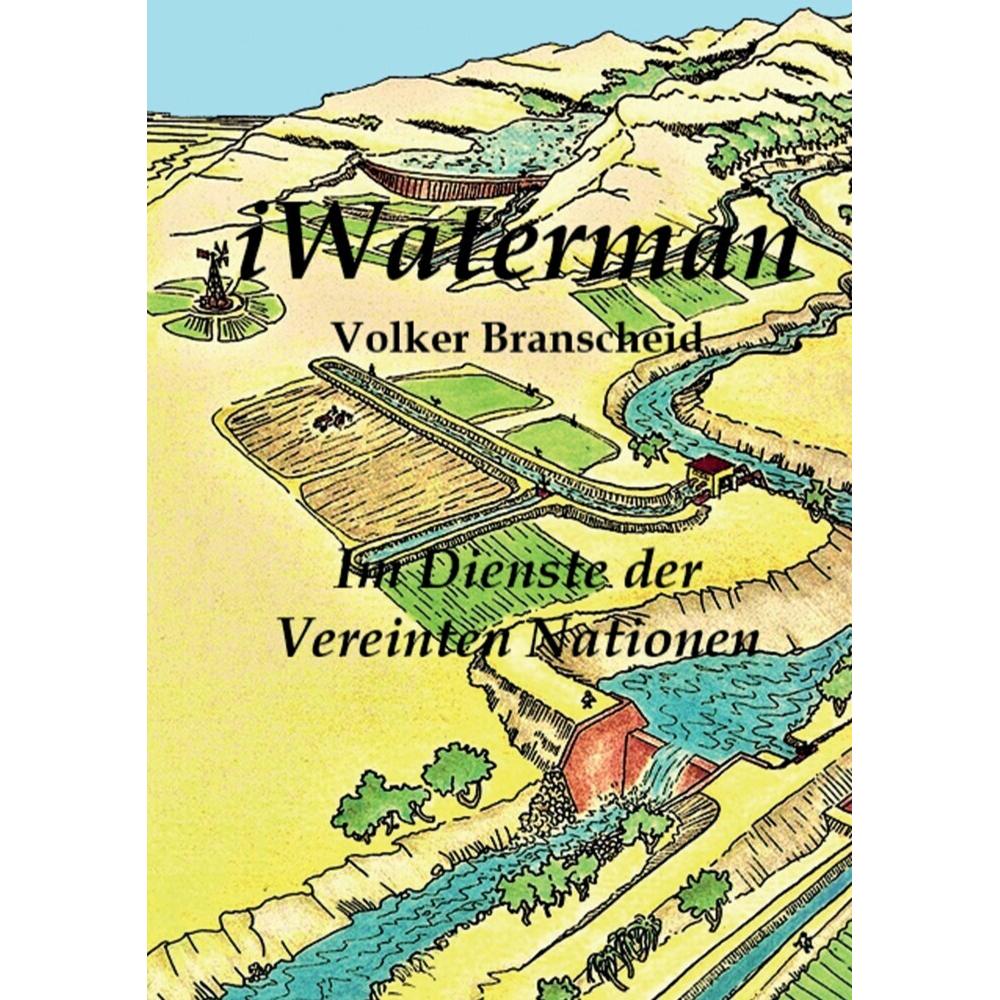 iWaterman, Belletristik von Volker Dr.Branscheid