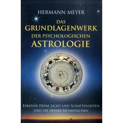 Das Grundlagenwerk der psychologischen Astrologie, Ratgeber von Hermann Meyer