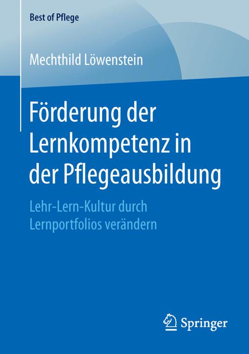 Produktbild Förderung der Lernkompetenz in der Pflegeausbildung (Deutsch, Mechthild Löwenstein, 2015)