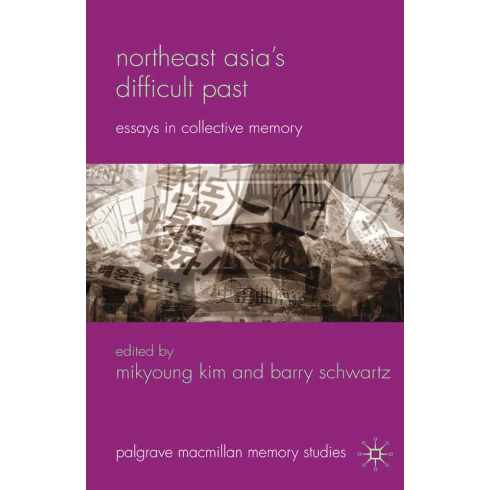 Northeast Asia's Difficult Past, Fachbücher von B. Schwartz, Mikyoung Kim