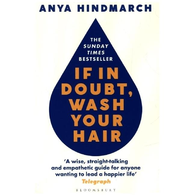 If In Doubt, Wash Your Hair, Ratgeber von Anya Hindmarch