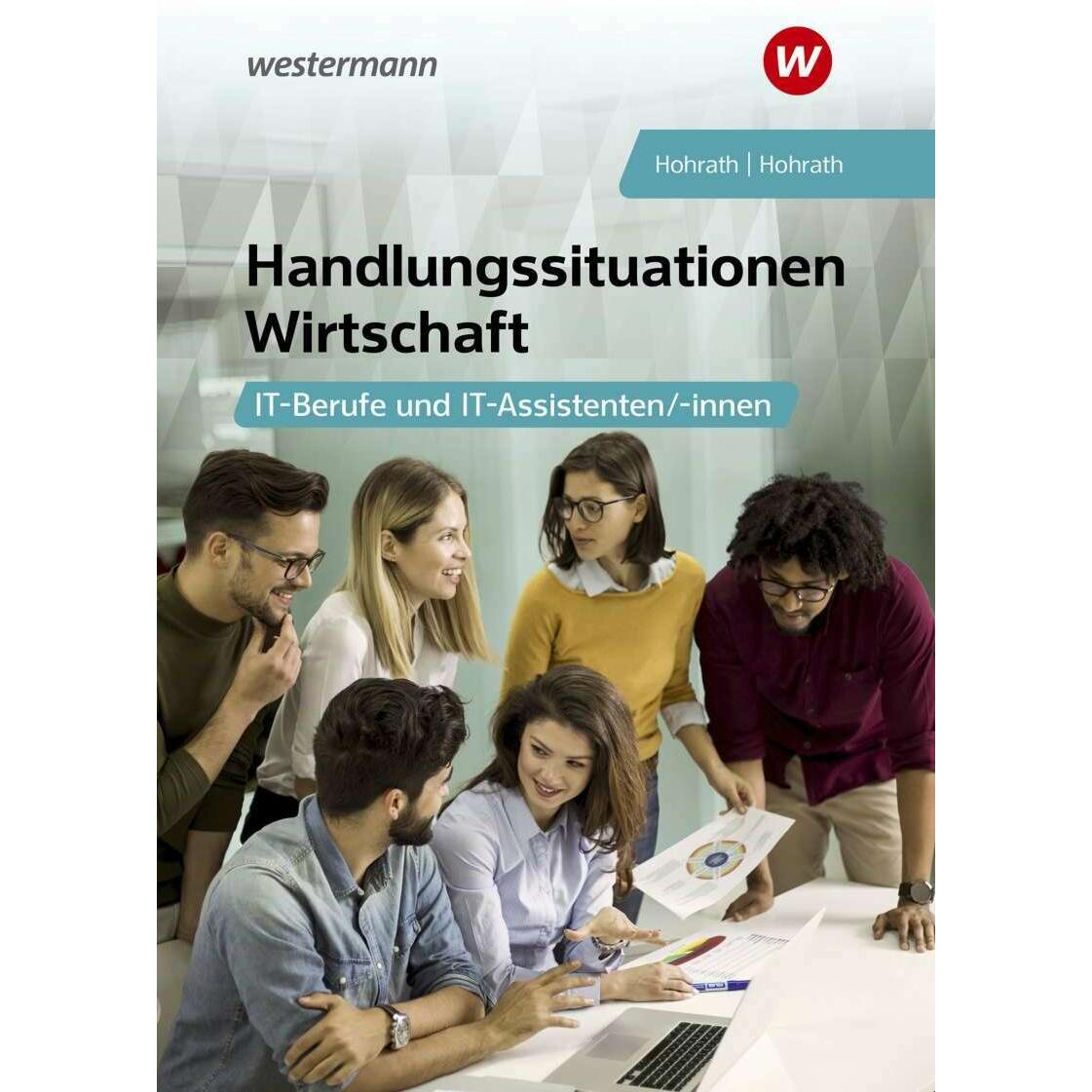 Handlungssituationen Wirtschaft, Schulbücher von Anja Hohrath, Julia Hohrath