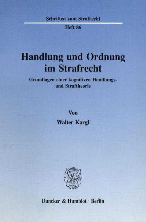Produktbild Handlung und Ordnung im Strafrecht. (Deutsch, Walter Kargl, 1991)