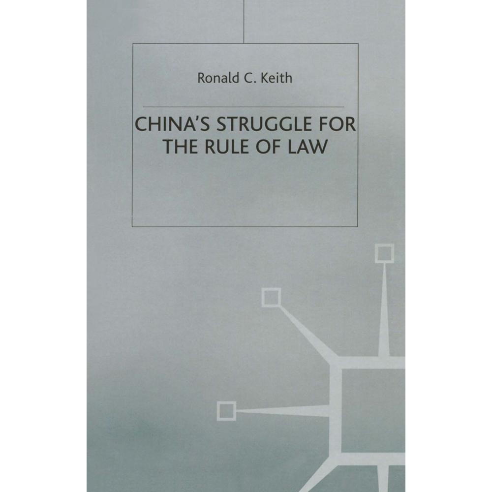 China's Struggle for the Rule of Law, Fachbücher von Ronald C. Keith