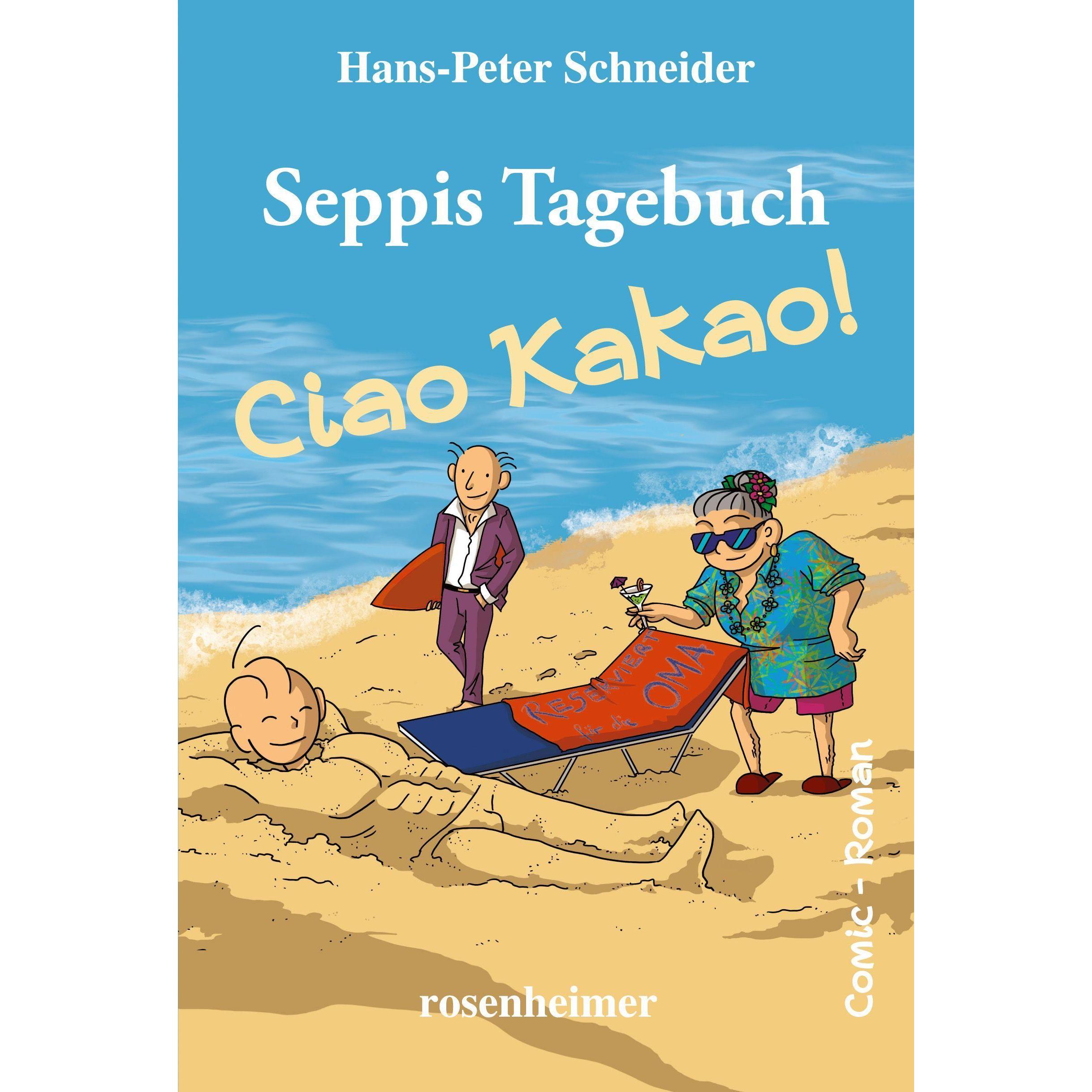 Seppis Tagebuch - Ciao Kakao!, Kinderbücher von Hans-Peter Schneider