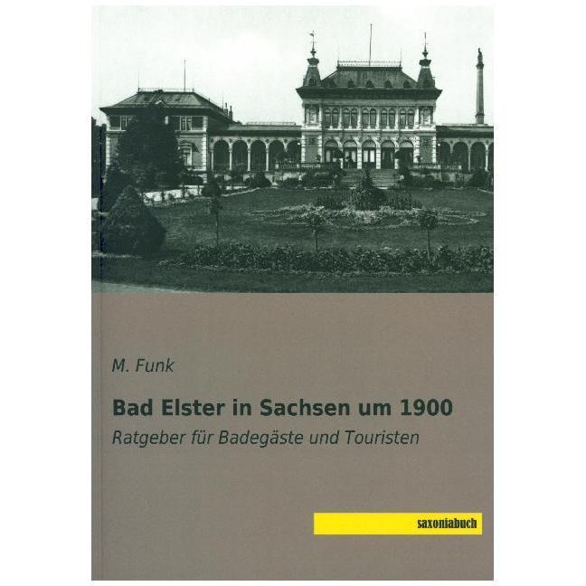 Bad Elster in Sachsen um 1900, Fachbücher von M. Funk