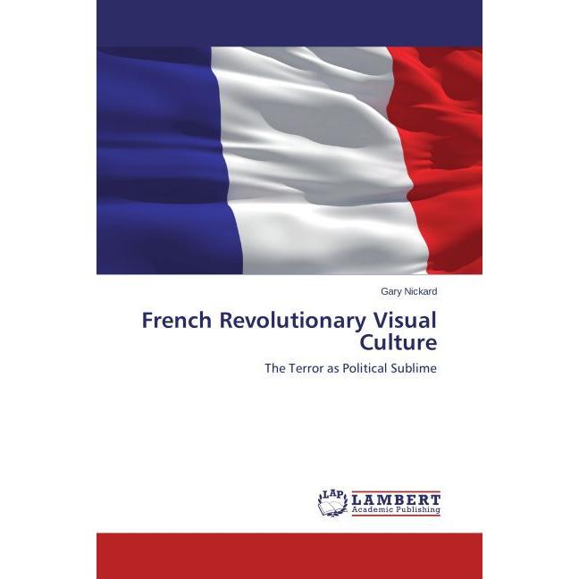 French Revolutionary Visual Culture, Fachbücher von Gary Nickard