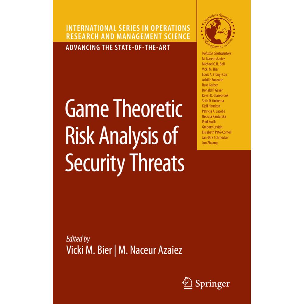 Game Theoretic Risk Analysis of Security Threats, Fachbücher von Vicki M. Bier, M. Naceur Azaiez