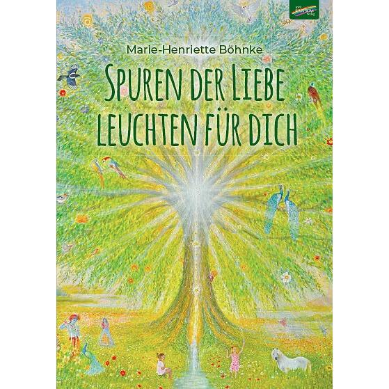 Spuren der Liebe leuchten für dich, Ratgeber von Marie-Henriette Böhnke