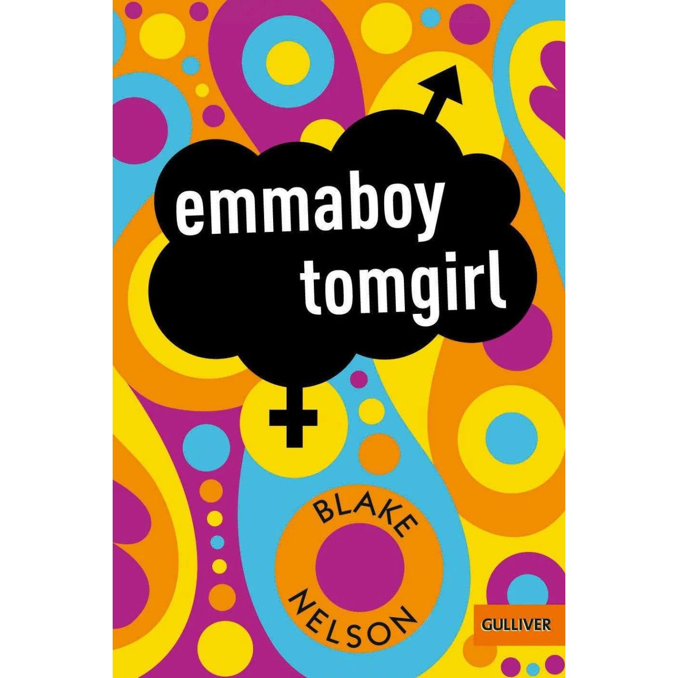 emmaboy tomgirl, Kinderbücher von Blake Nelson, Friederike Levin, DBA Alloy Entertainment