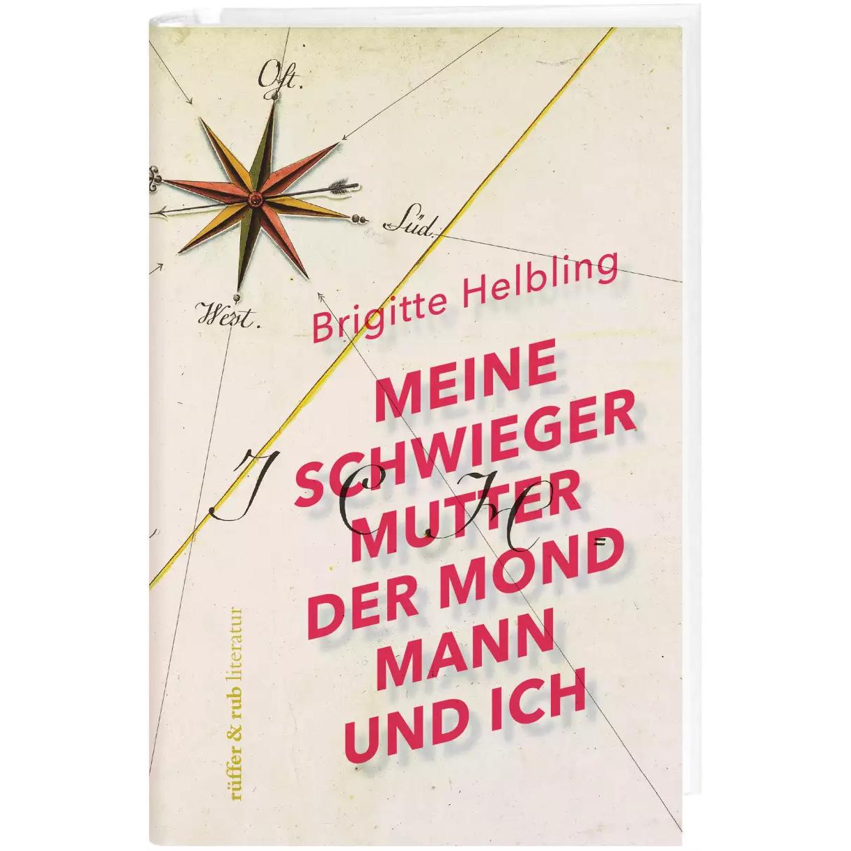 Meine Schwiegermutter, der Mondmann und ich, Belletristik von Helbling Brigitte