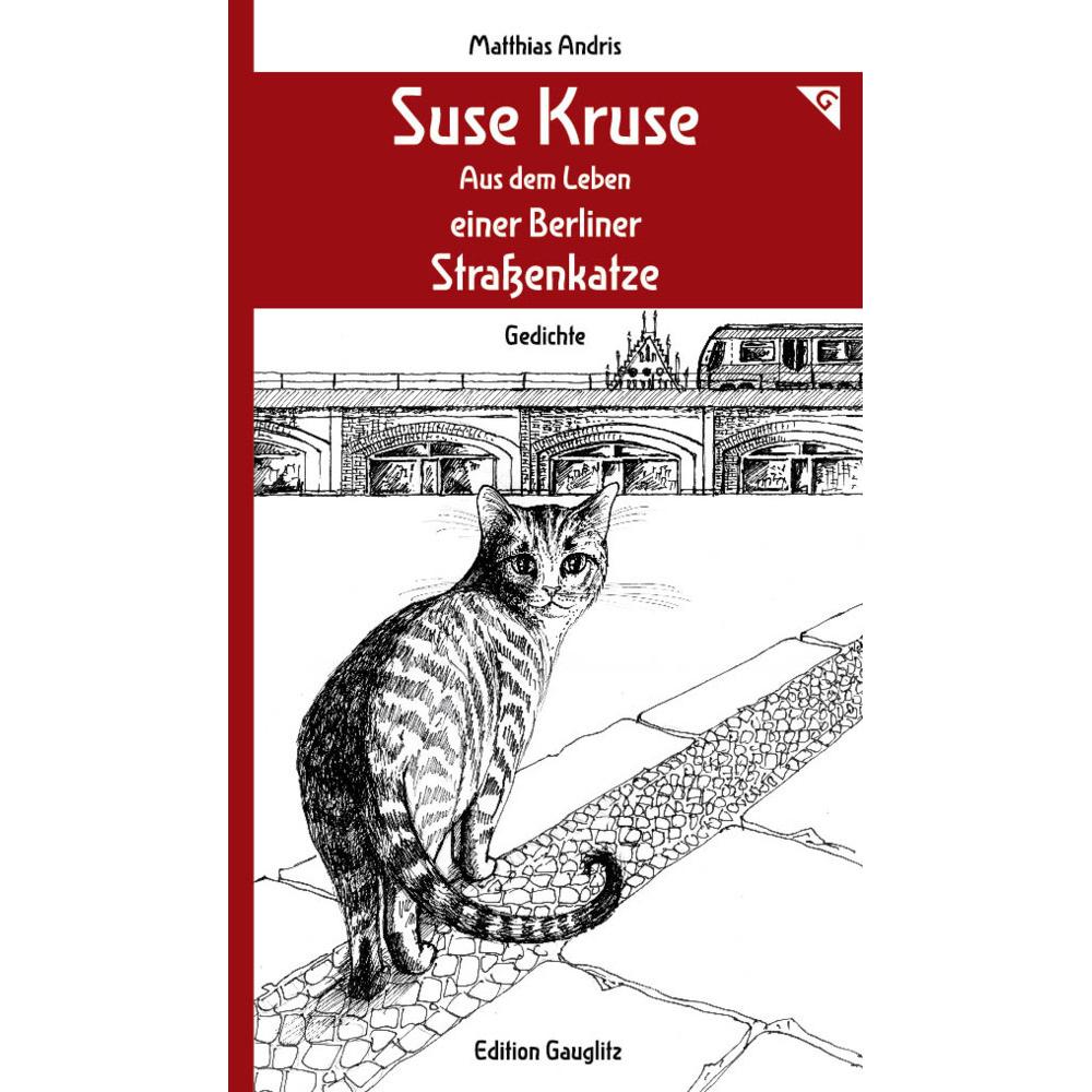 Suse Kruse - Aus dem Leben einer Berliner Strassenkatze, Belletristik