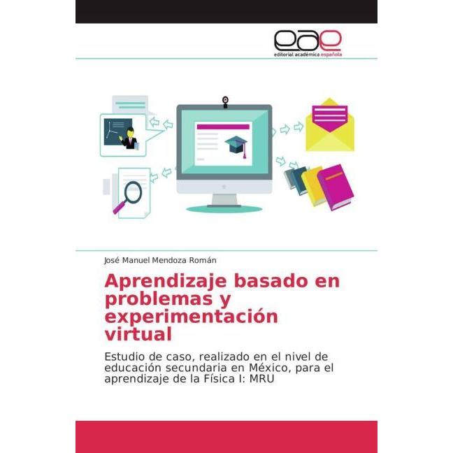 Aprendizaje basado en problemas y experimentación virtual, Schulbücher von José Manuel Mendoza Román
