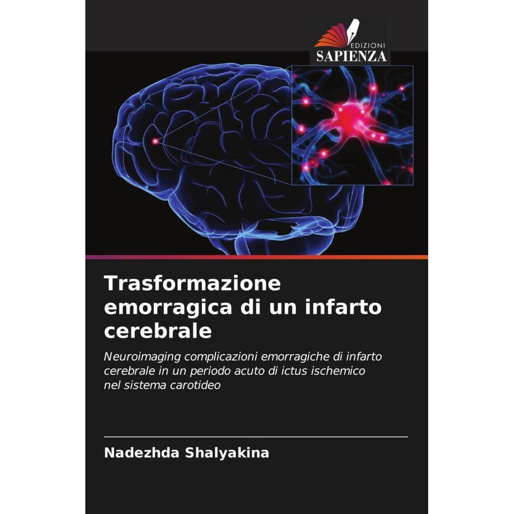 Trasformazione emorragica di un infarto cerebrale, Fachbücher von Nadezhda Shalyakina