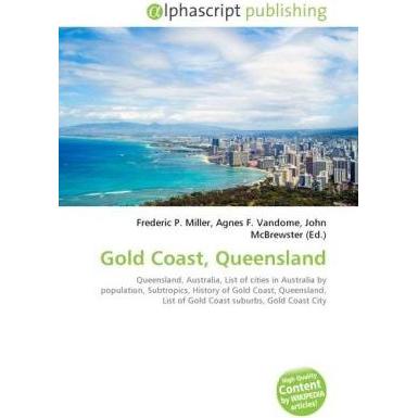Gold Coast, Queensland, Fachbücher von Agnes F. Vandome, Frederic P. Miller, John McBrewster