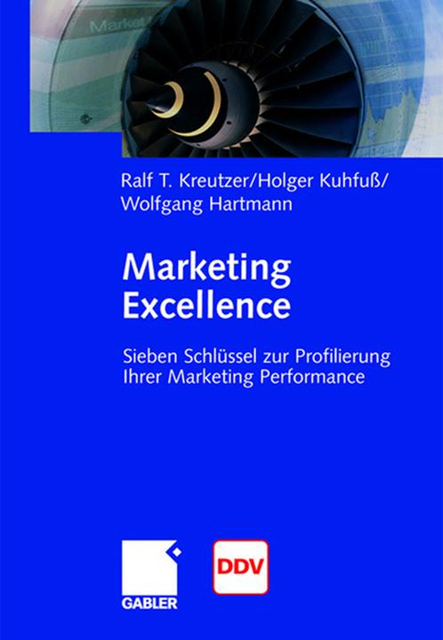 Produktbild Marketing Excellence (Deutsch, Holger Kuhfuss, Ralf T Kreutzer, Wolfgang Hartmann, 2013)