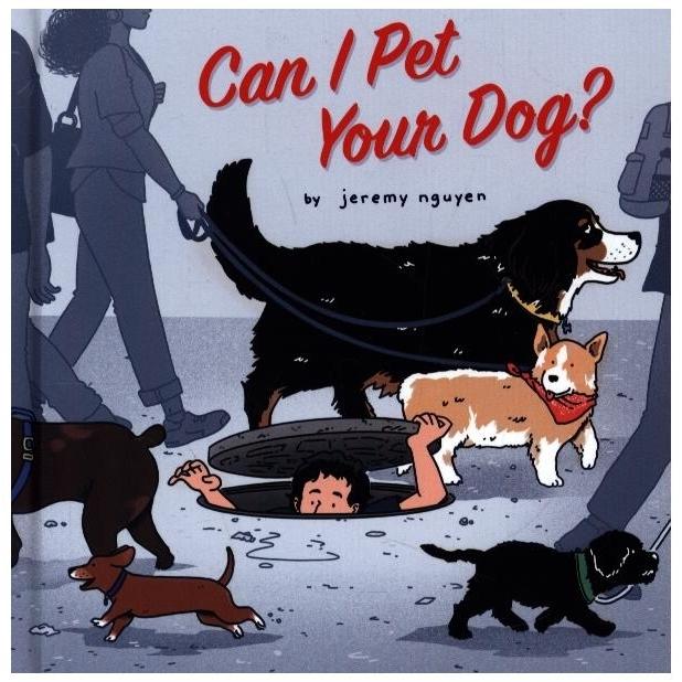Nguyen:Can I Pet Your Dog?, Ratgeber von Jeremy Nguyen