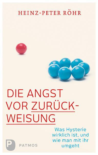 Produktbild Die Angst vor Zurückweisung (Deutsch, Heinz-Peter Röhr, 2018)