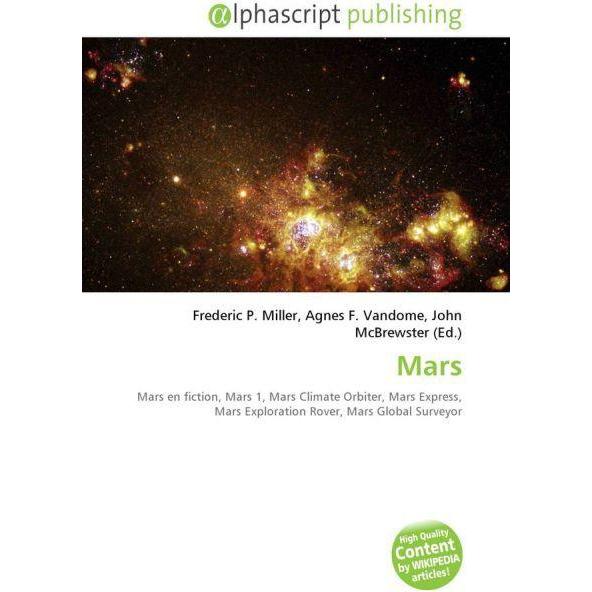 Mars, Fachbücher von Agnes F. Vandome, John McBrewster, Frederic P. Miller