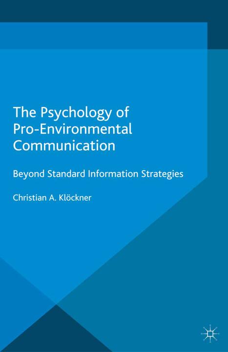 Produktbild The Psychology of Pro-Environmental Communication (Christian A. Klöckner, 2015)