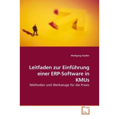 Leitfaden zur Einführung einer ERP-Software in KMUs, Fachbücher von Wolfgang Stadler