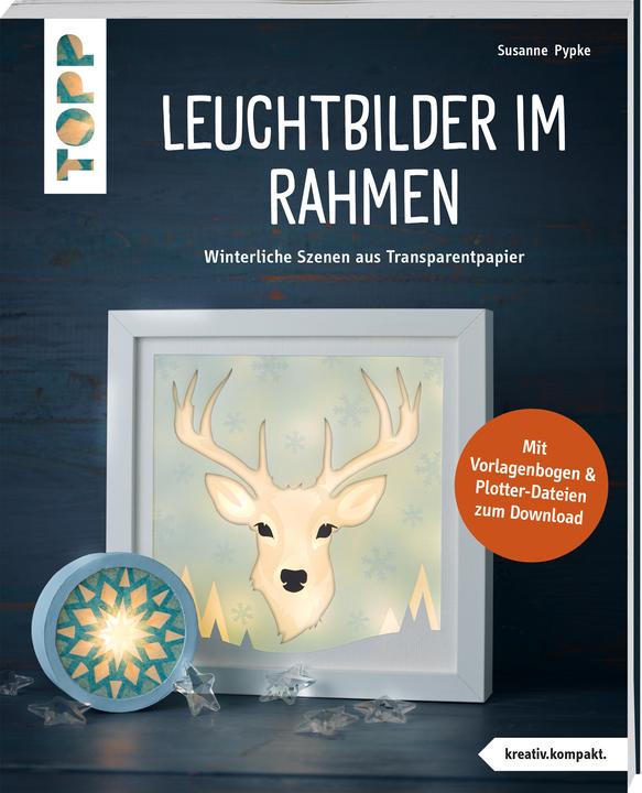Pypke:Leuchtbilder im Rahmen (kreativ.k (Deutsch, Susanne Pypke, 2024)