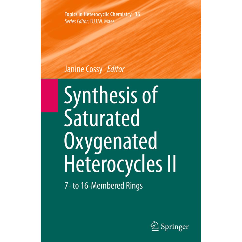 Synthesis of Saturated Oxygenated Heterocycles II, Fachbücher von Janine Cossy