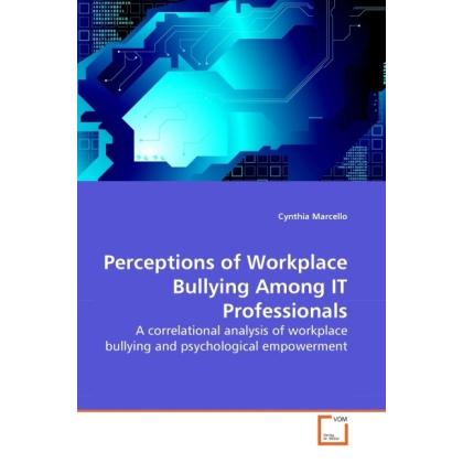 Perceptions of Workplace Bullying Among IT Professionals, Fachbücher