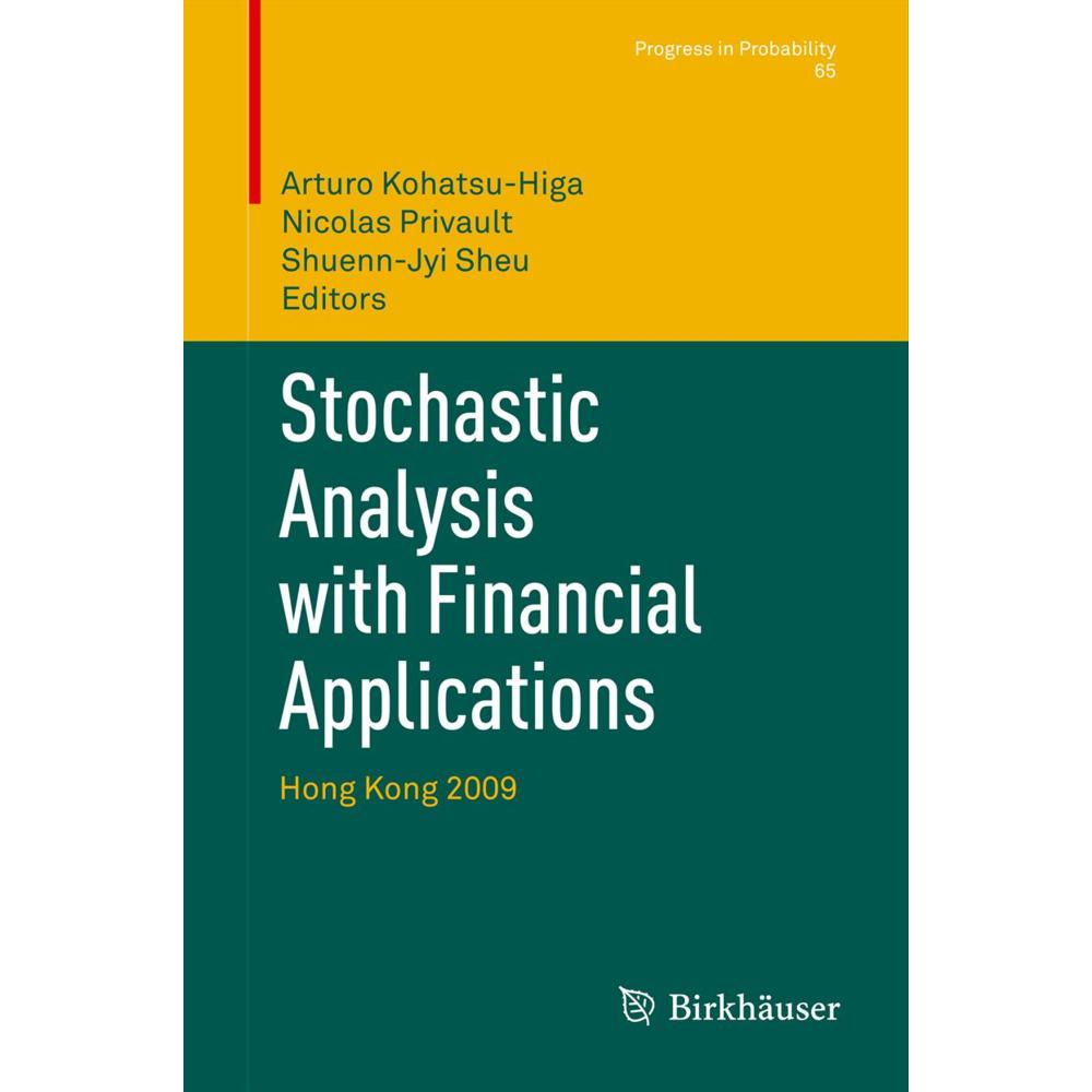 Thumbnail - Stochastic Analysis with Financial Applications, Fachbücher von Nicolas Privault, Arturo Kohatsu-Higa, Shuenn-Jyi Sheu