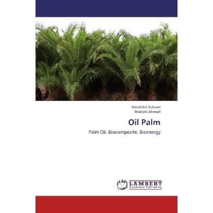 Oil Palm, Fachbücher von Handoko Subawi, Marliati Ahmad