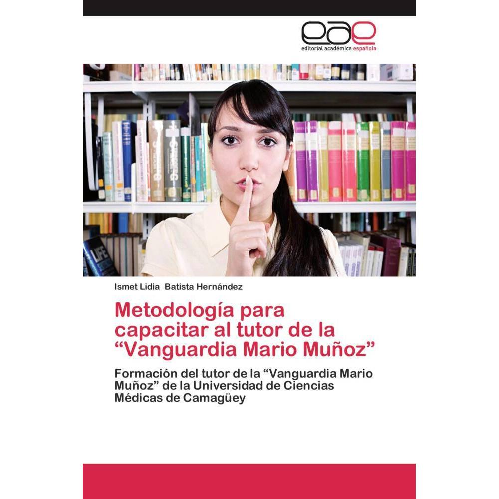 Metodología para capacitar al tutor de la 'Vanguardia Mario Muñoz', Ratgeber