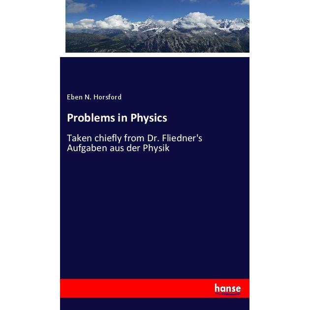 Problems in Physics, Fachbücher von Eben N. Horsford