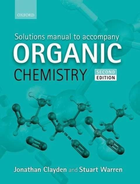 Produktbild Solutions Manual to accompany Organic Chemistry (Englisch, Jonathan Clayden, Stuart Warren, 2013)