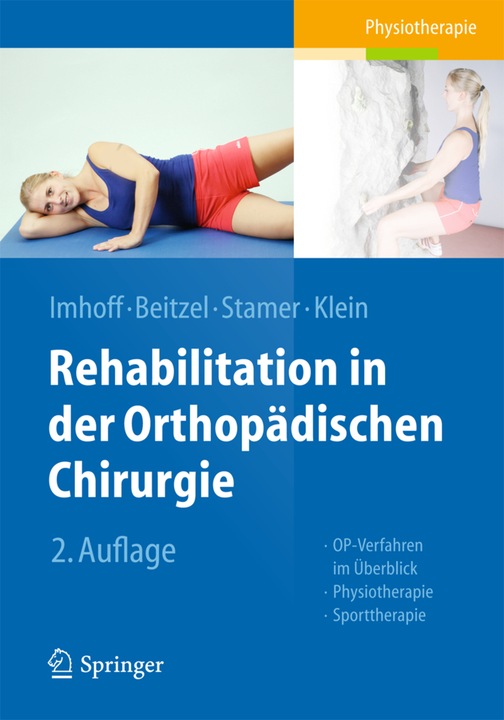 Image du produit Rehabilitation in der orthopädischen Chirurgie (Allemand, Andreas B. Imhoff, Knut Stamer, Elke Klein, Knut Beitzel, 2015)