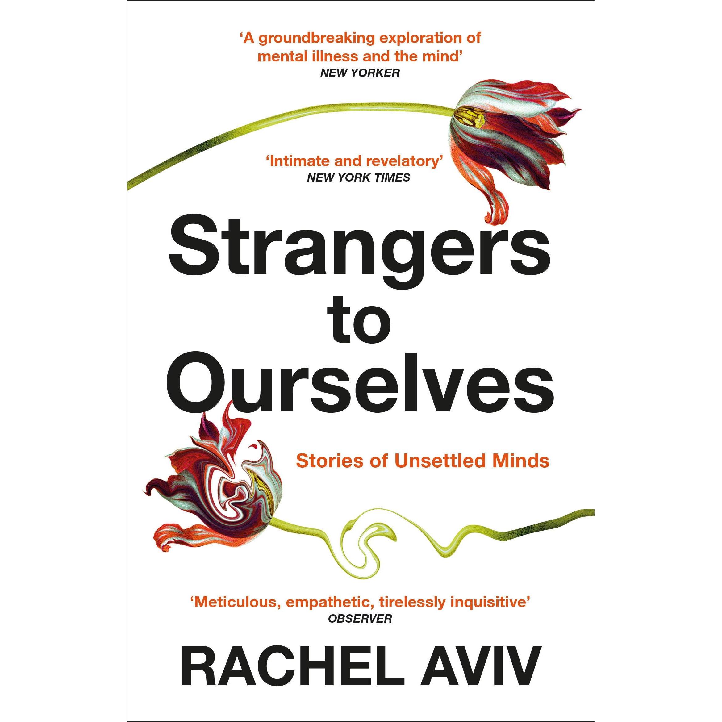 Strangers to Ourselves, Sachbücher von Rachel Aviv