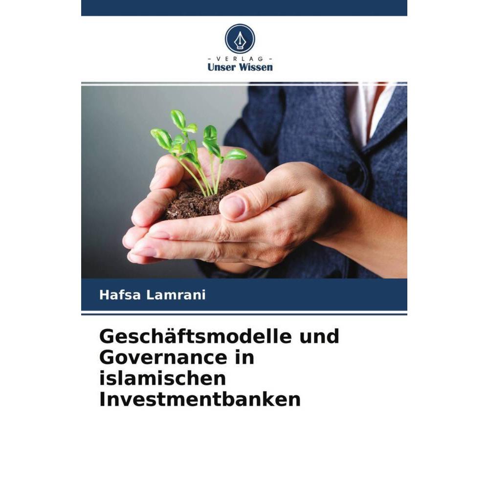 Geschäftsmodelle und Governance in islamischen Investmentbanken, Ratgeber von Hafsa Lamrani