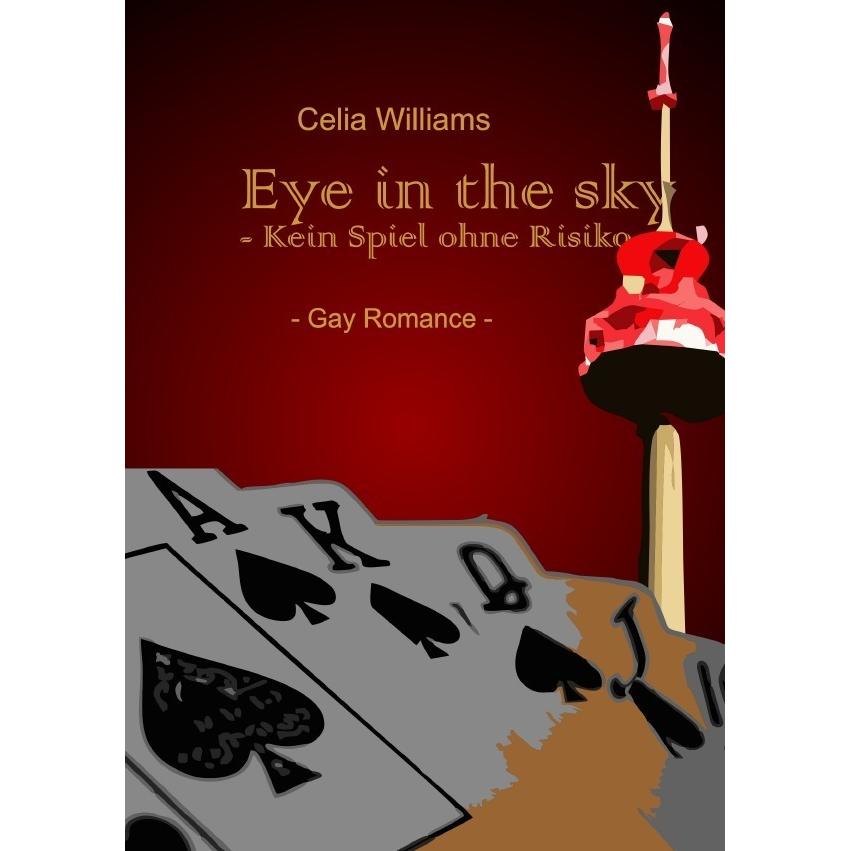 Skycity-Reihe / Eye in the sky - Kein Spiel ohne Risiko, Belletristik von Celia Williams
