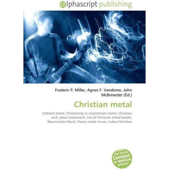 Christian metal, Fachbücher von Agnes F. Vandome, Frederic P. Miller, John McBrewster