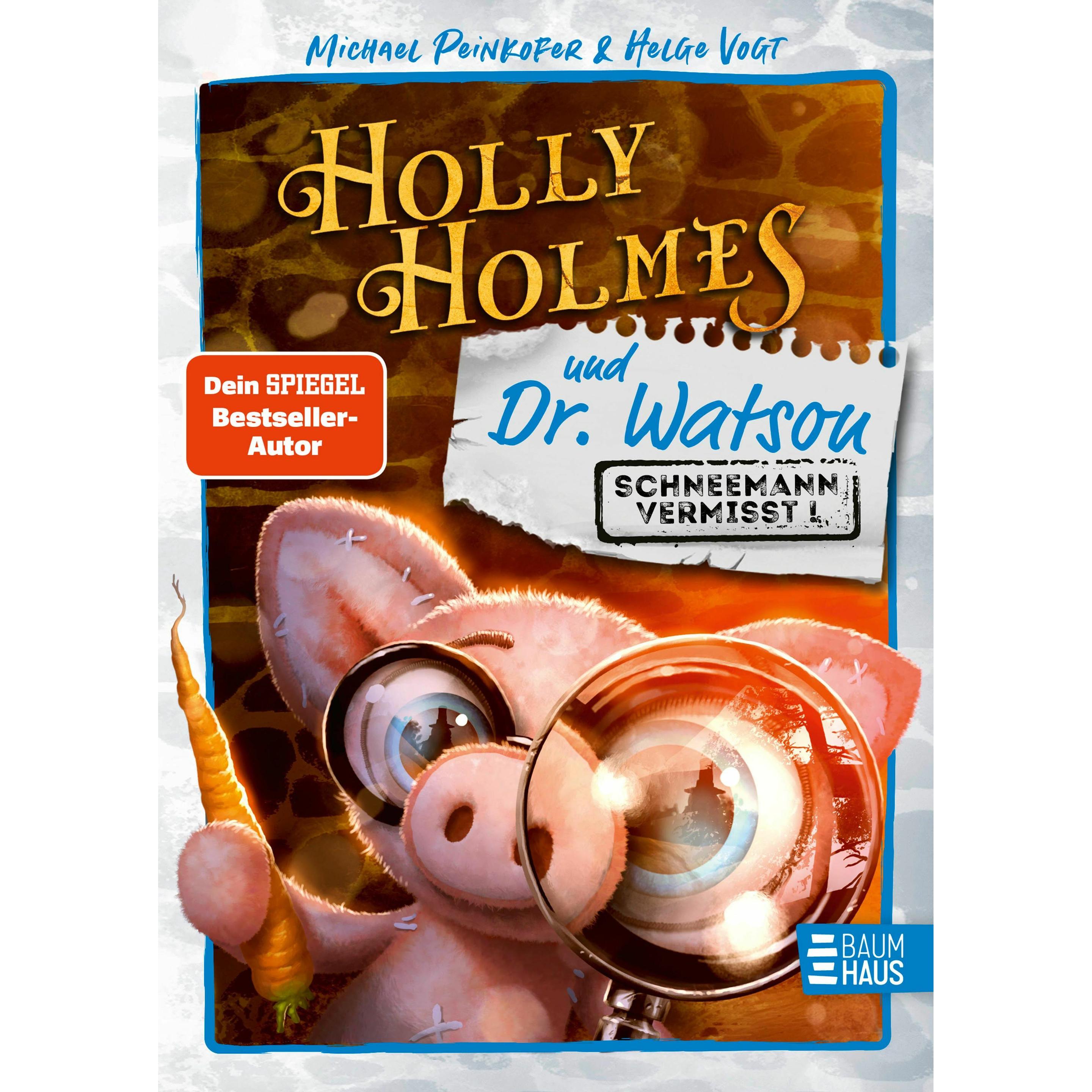 Holly Holmes und Dr. Watson - Schneemann vermisst!, Libro per bambini di Michael Peinkofer, Helge Vogt