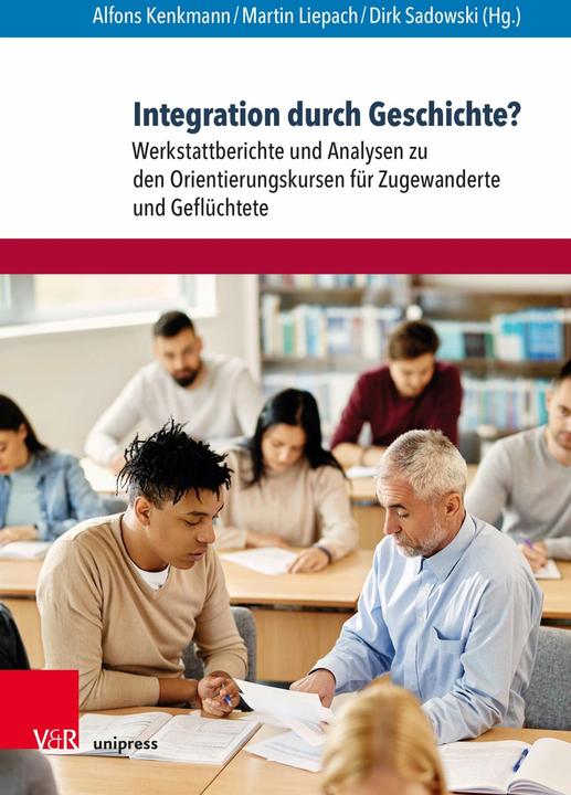 Produktbild Integration durch Geschichte? (Deutsch, Dirk Sadowski, Alfons Kenkmann, Martin Liepach, 2023)