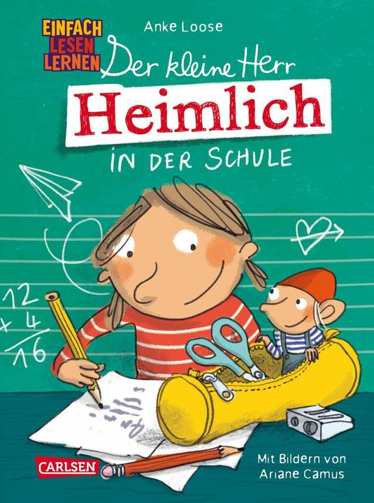 Der kleine Herr Heimlich in der Schule (Deutsch, Anke Loose, Ariane Camus, 2024)