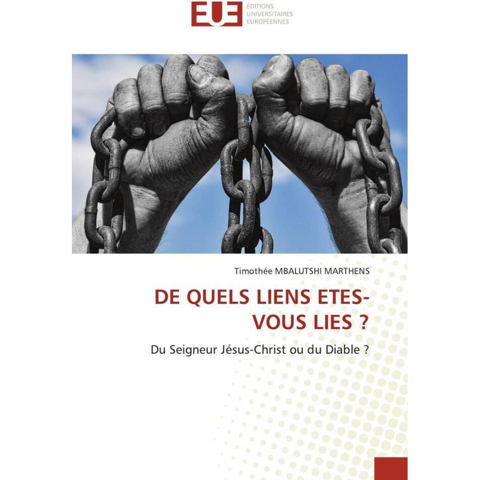 De Quels Liens Etes-Vous Lies?, Sachbücher von Timothée Mbalutshi Marthens