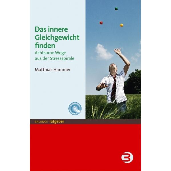 Das innere Gleichgewicht finden, Fachbücher von Matthias Hammer