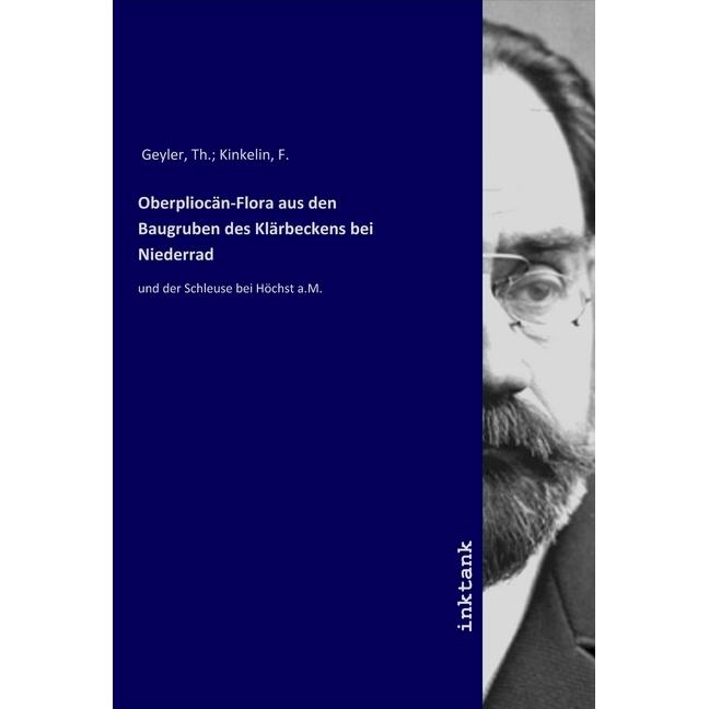 Oberpliocän-Flora aus den Baugruben des Klärbeckens bei Niederrad, Fachbücher von Th. Geyler