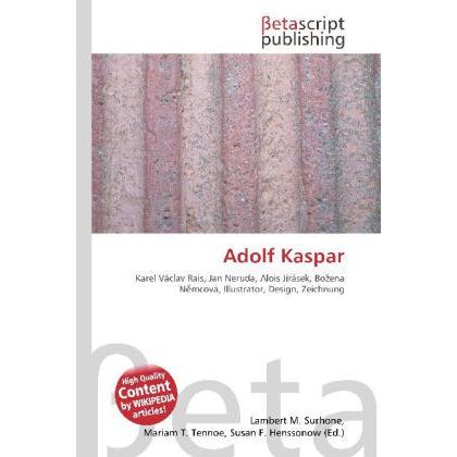 Thumbnail - Adolf Kaspar, Fachbücher von Lambert M. Surhone, Mariam T. Tennoe, Susan F. Henssonow