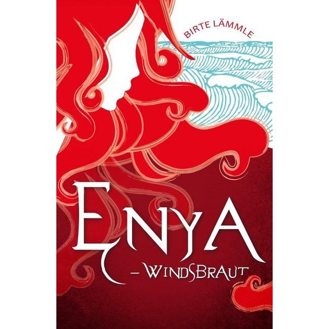 Enya - Windsbraut, Belletristik von Birte Lämmle