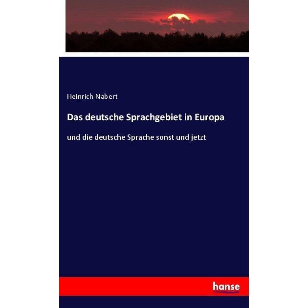 Das deutsche Sprachgebiet in Europa, Fachbücher von Heinrich Nabert