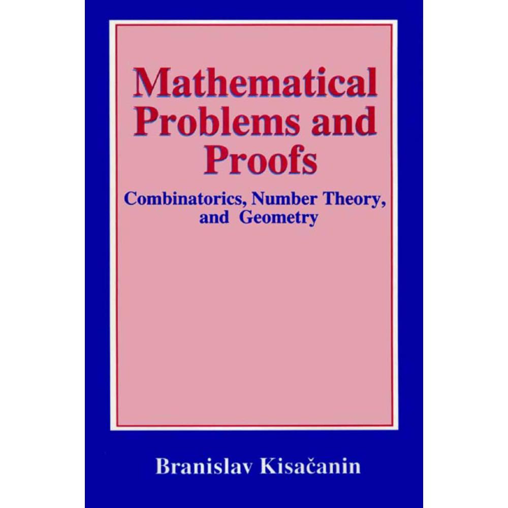 Mathematical Problems and Proofs, Fachbücher von Branislav Kisacanin