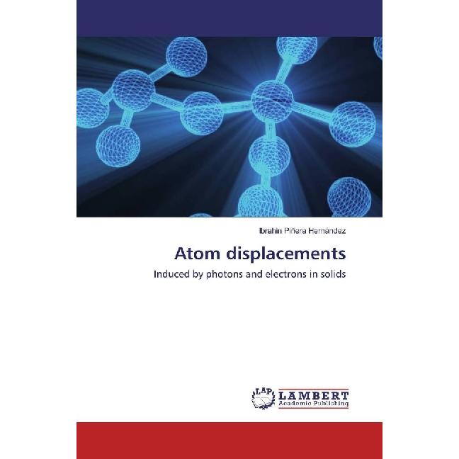 Atom displacements, Fachbücher von Ibrahin Piñera Hernández