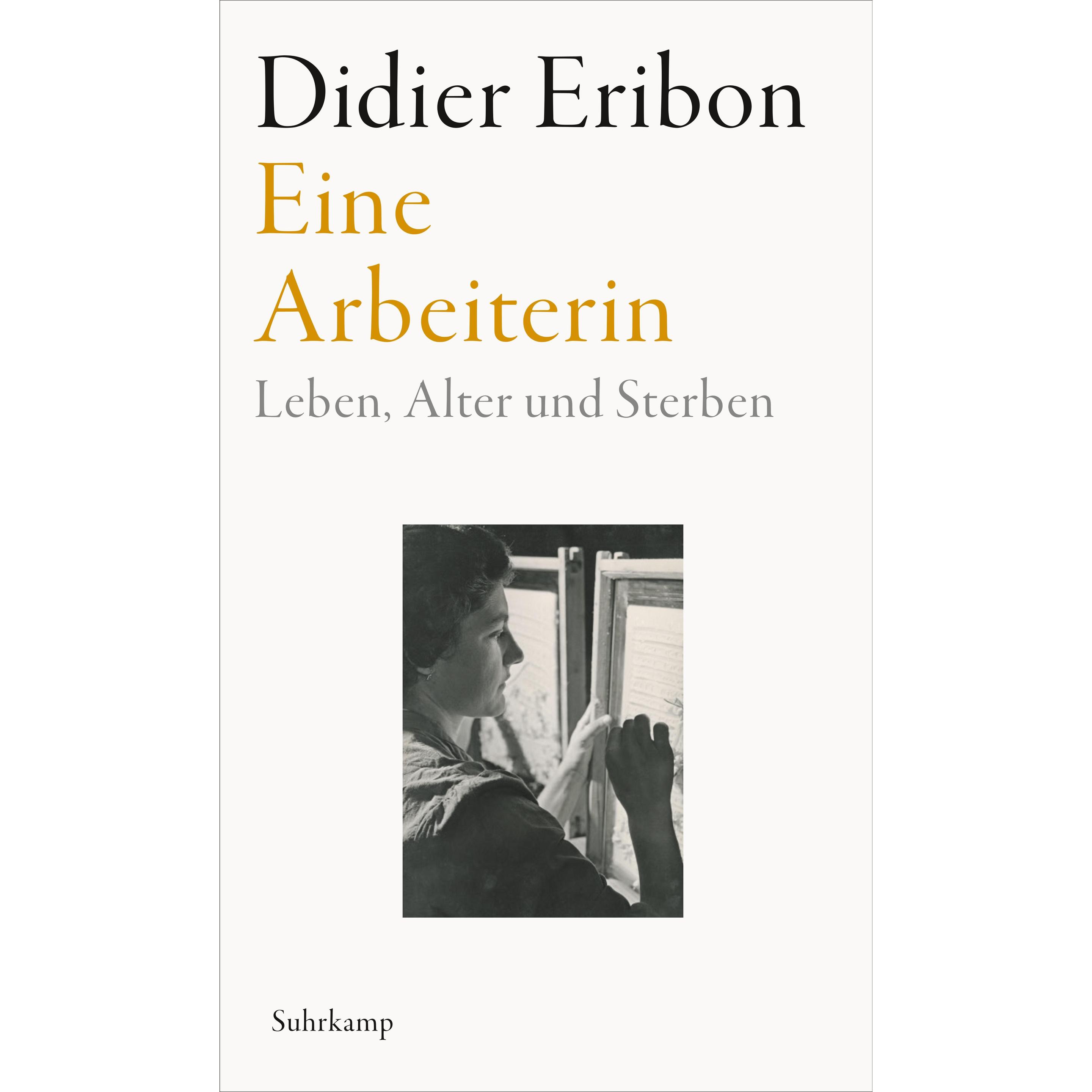 Eine Arbeiterin, Sachbücher von Sonja Finck, Didier Eribon
